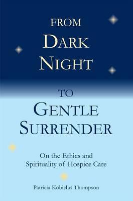 From Dark Night to Gentle Surrender