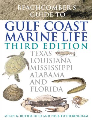 Beachcomber's Guide to Gulf Coast Marine Life