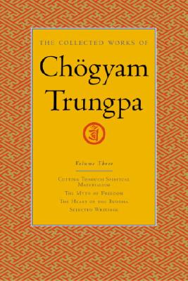 The Collected Works of Choegyam Trungpa, Volume 3