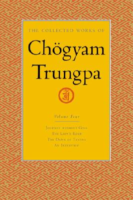 The Collected Works of Choegyam Trungpa, Volume 4