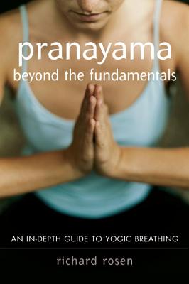 Pranayama beyond the Fundamentals