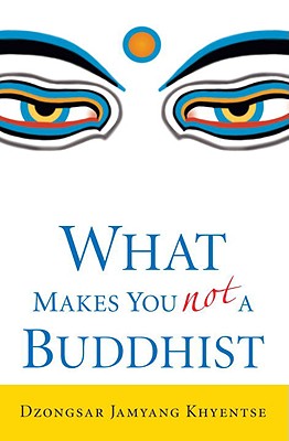 What Makes You Not a Buddhist