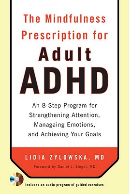 The Mindfulness Prescription for Adult ADHD