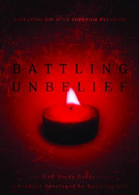 Battling Unbelief (Study Guide)