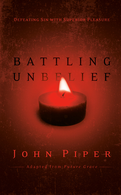 Battling Unbelief