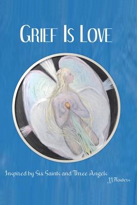 Grief is Love