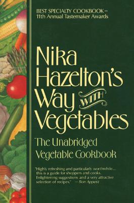 Nika Hazelton's Way with Vegetables