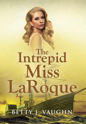 The Intrepid Miss LaRoque