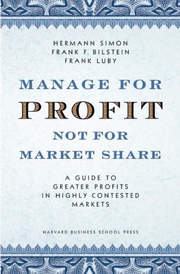 Manage For Profit, Not For Market Share