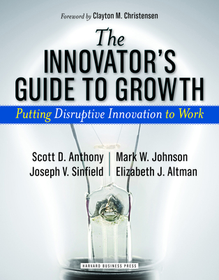 The Innovator''s Guide to Growth