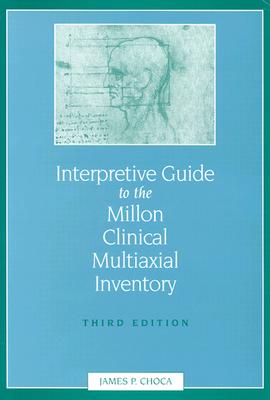 Interpretive Guide to the Millon Clinical Multiaxial Inventory