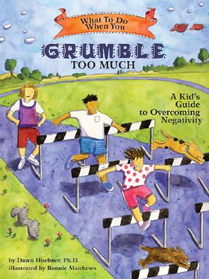 What to Do When You Grumble Too Much