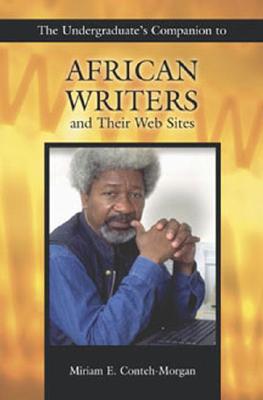 The Undergraduate's Companion to African Writers and Their Web Sites