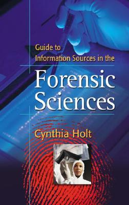 Guide to Information Sources in the Forensic Sciences