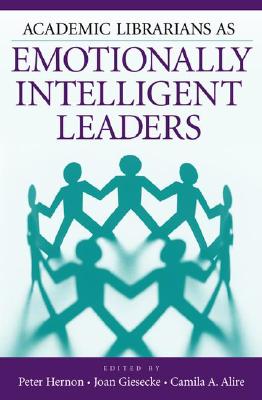 Academic Librarians as Emotionally Intelligent Leaders