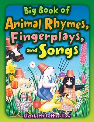 Big Book of Animal Rhymes, Fingerplays, and Songs