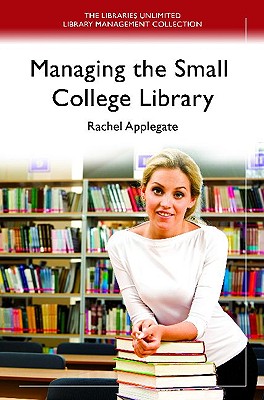 Managing the Small College Library