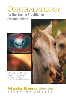 Ophthalmology for the Equine Practitioner, Second  Edition (Book+CD)