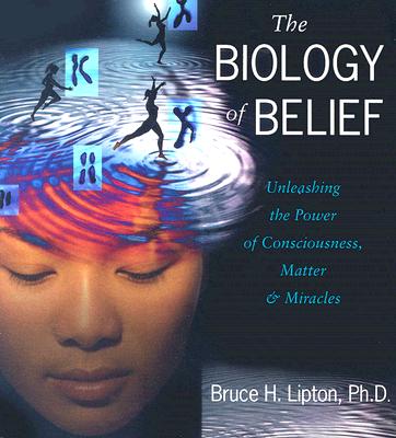 The Biology of Belief