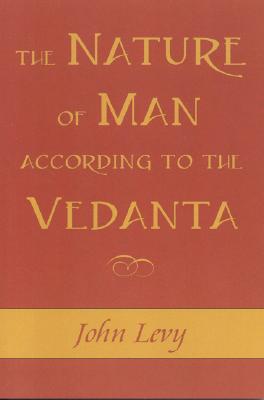 Nature of Man According to the Vedanta