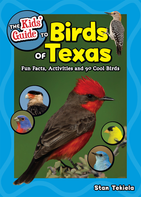 The Kids' Guide to Birds of Texas