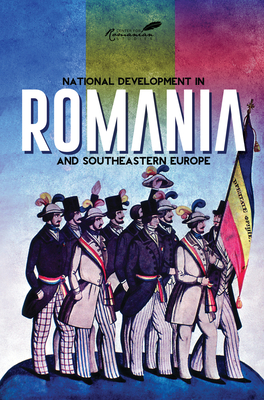 National Development in Romania and Southeastern Europe