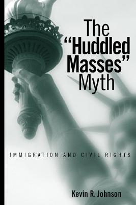 The Huddled Masses Myth