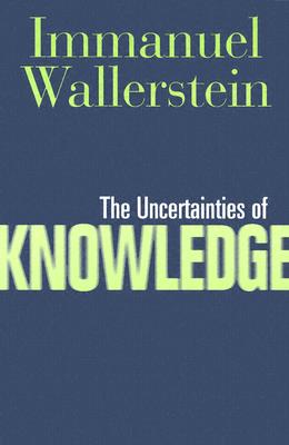 Uncertainties Of Knowledge