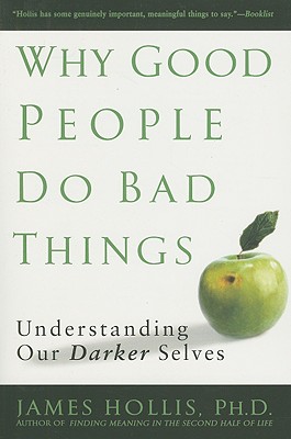 Why Good People Do Bad Things