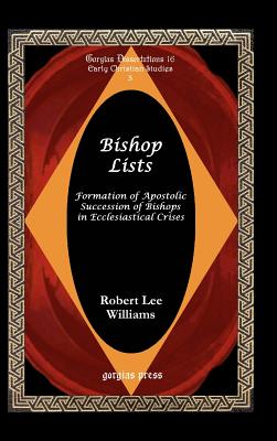 Bishop Lists: Formation of Apostolic Succession of Bishops in Ecclesiastical Crises