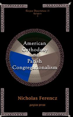 American Orthodoxy and Parish Congregationalism