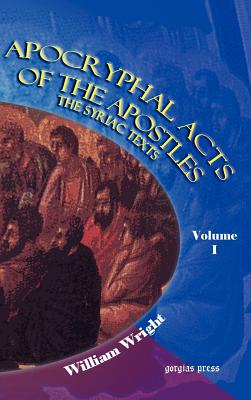 Apocryphal Acts of the Apostles (Vol 1)