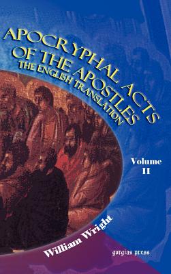 Apocryphal Acts of the Apostles (Vol 2)