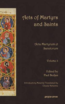 Acts of Martyrs and Saints (Vol 3)