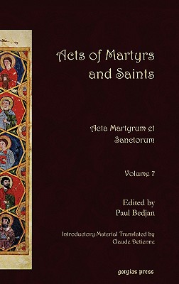 Acts of Martyrs and Saints (Vol 7)