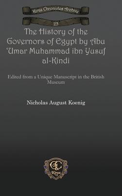 The History of the Governors of Egypt by Abu 'Umar Muhammad ibn Yusuf al-Kindi