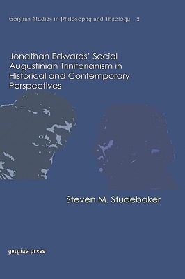 Jonathan Edwards' Social Augustinian Trinitarianism in Historical and Contemporary Perspectives