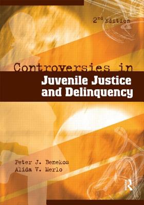 Controversies in Juvenile Justice and Delinquency