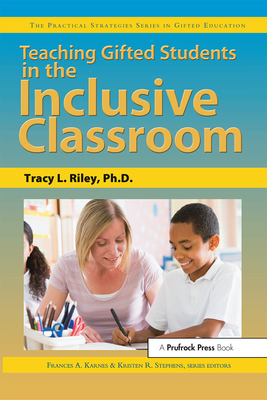 Teaching Gifted Students in the Inclusive Classroom