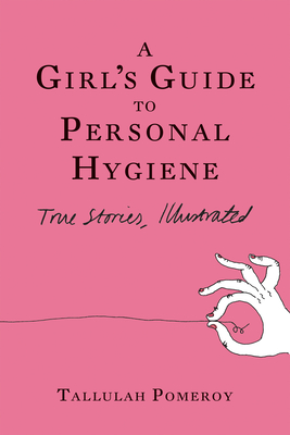 A Girl's Guide To Personal Hygiene