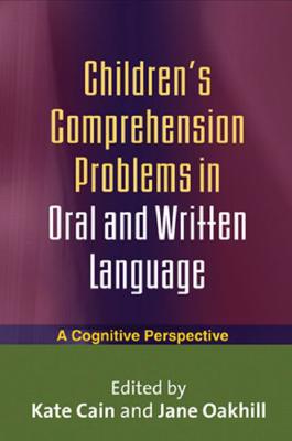 Children''s Comprehension Problems in Oral and Written Language