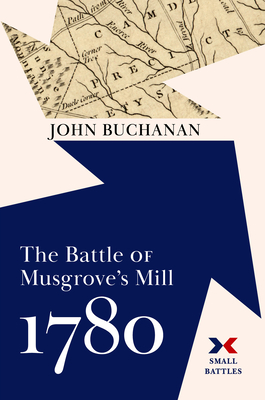 The Battle of Musgrove''s Mill, 1780