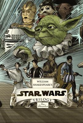 William Shakespeare's Star Wars Trilogy: The Royal Imperial Boxed Set