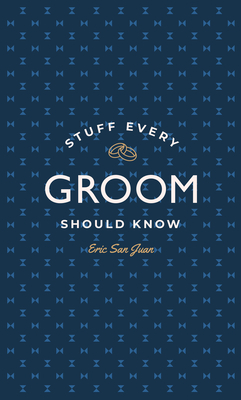 Stuff Every Groom Should Know