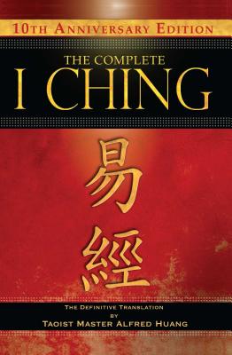 The Complete I Ching - 10th Anniversary Edition