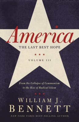 America: The Last Best Hope (Volume III)