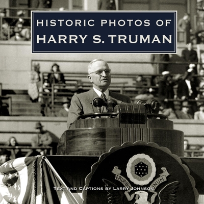 Historic Photos of Harry S. Truman