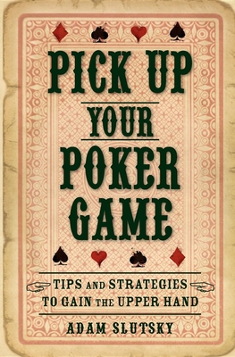 Pick Up Your Poker Game