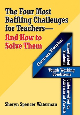 Four Most Baffling Challenges for Teachers and How to Solve Them, The