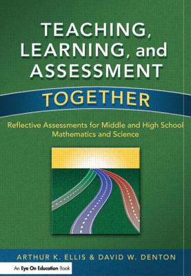 Teaching, Learning, & Assessment Together